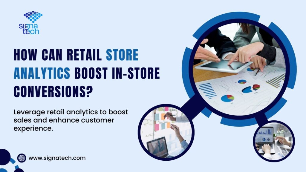 How can retail store analytics boost in-store conversions?