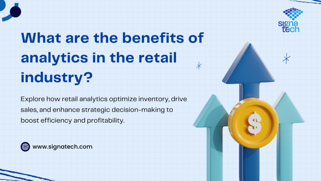 What are the benefits of analytics in the retail industry?