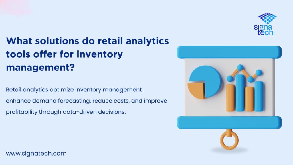 What solutions do retail analytics tools offer for inventory management?