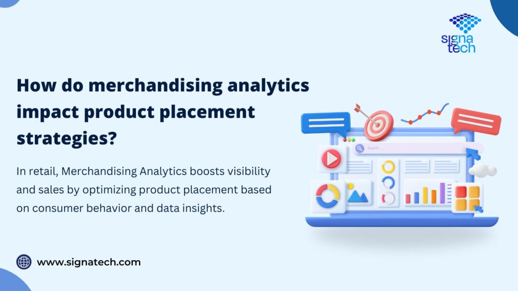 How do merchandising analytics impact product placement strategies?