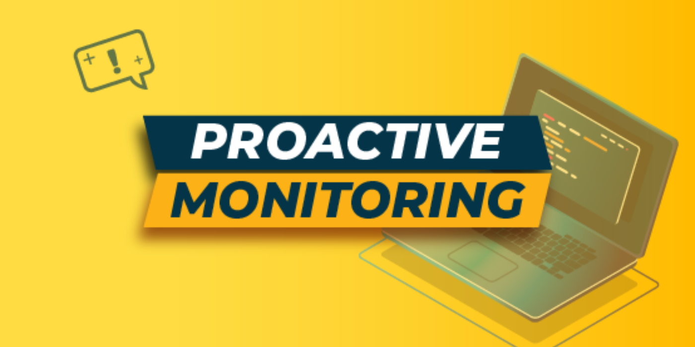 proactive monitoring