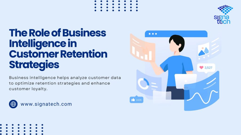 The Role of Business Intelligence in Customer Retention Strategies