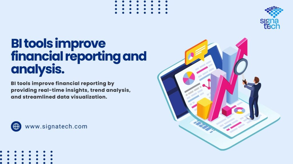 How Do BI Tools Enhance Financial Reporting and Analysis?