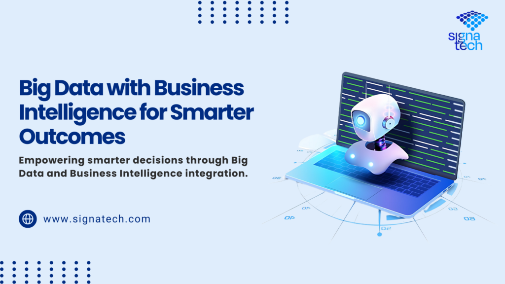 Harnessing Big Data with Business Intelligence for Smarter Outcomes