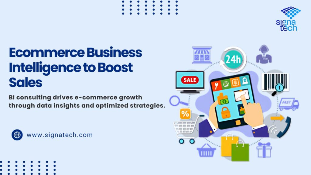 How Can BI Consulting Boost Sales for E-Commerce Businesses?