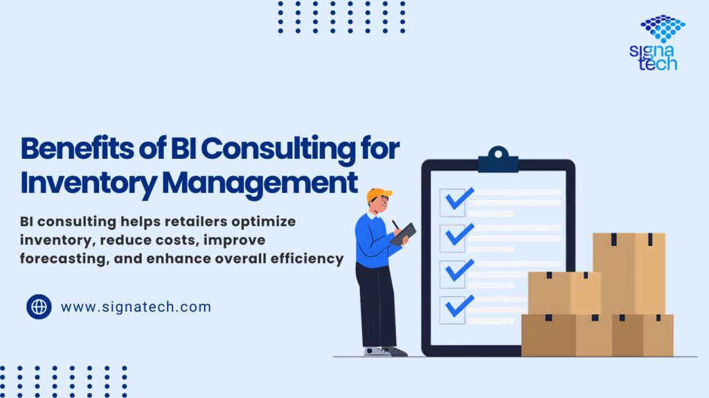 What Benefits Do Retailers Gain from BI Consulting for Inventory Management?