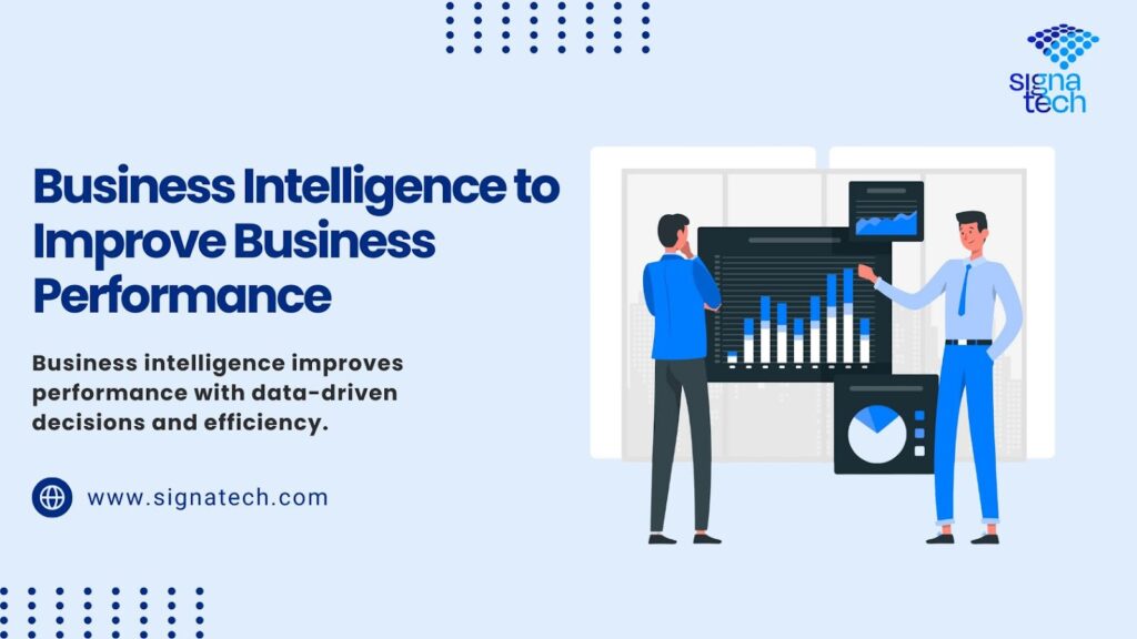 How Business Intelligence Improves Business Performance