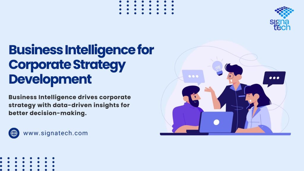 How Business Intelligence Supports Corporate Strategy Development