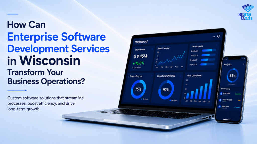 How Can Enterprise Software Development Services in Wisconsin Transform Your Business Operations