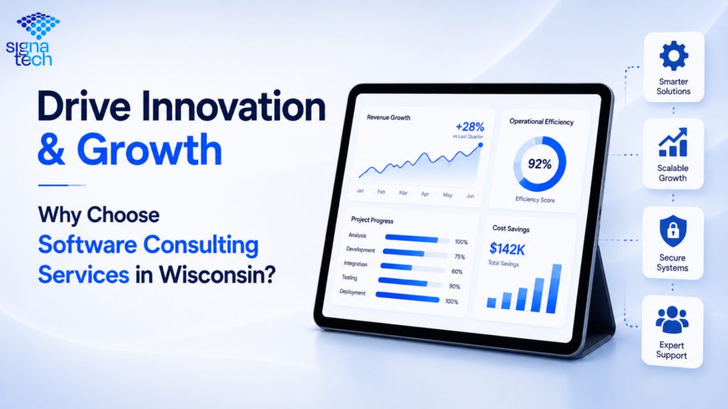 Ready to Drive Innovation and Growth? Why Should You Choose Software Consulting Services in Wisconsin?